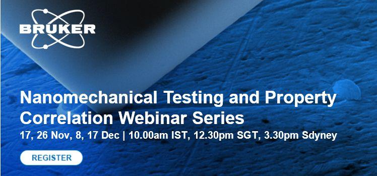 Nanomechanical Testing and Property Correlation Webinar Series