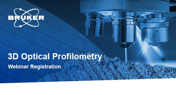 Webinar : Optical Profiler Characterisation of Surface Texture Using White Light Interferometry