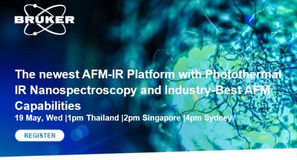 Webinar : The Newest AFM-IR Platform with Photothermal IR Nanospectroscopy and AFM Capabilities