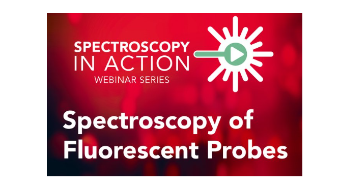 Webinar : Spectroscopy of Fluorescent Probes